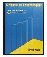 Made in USA - 5 Pillars of the Visual Workplace: The Sourcebook for 5S Implementation Publication, 1st Edition - by Hiroyuki Hirano, 1995 - Benchmark Tooling