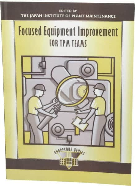 Made in USA - Focused Equipment Improvement for TPM Teams Publication, 1st Edition - by The Productivity Press Development Team, 1997 - Benchmark Tooling