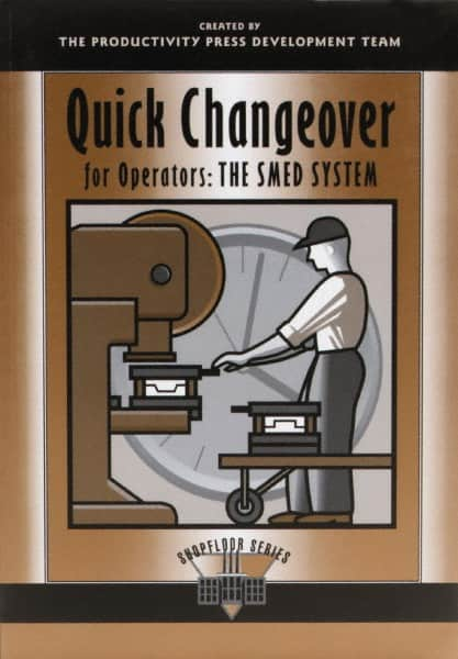 Made in USA - Quick Changeover for Operators: The SMED System Publication, 1st Edition - by The Productivity Press Development Team, 1996 - Benchmark Tooling