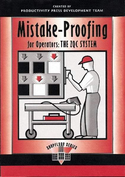 Made in USA - Mistake Proofing for Operators: The ZQC System Publication, 1st Edition - by The Productivity Press Development Team, 1997 - Benchmark Tooling