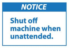 NMC - Accident Prevention Label, Header: NOTICE - Legend: Notice - Shut off Machine When Unattended, English, Blue & White, 5" Long x 3" High, Sign Muscle Finish - Benchmark Tooling