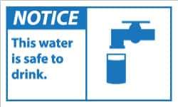 NMC - Accident Prevention Label, Header: NOTICE - Legend: Notice - This Water Is Safe to Drink, English, Blue & White, 5" Long x 3" High, Sign Muscle Finish - Benchmark Tooling