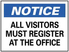 NMC - "Notice - All Visitors Must Register at the Office", 7" Long x 10" Wide, Pressure-Sensitive Vinyl Safety Sign - Rectangle, 0.004" Thick, Use for Security & Admittance - Benchmark Tooling