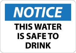 NMC - "Notice - This Water Is Safe to Drink", 10" Long x 14" Wide, Rigid Plastic Safety Sign - Rectangle, 0.05" Thick, Use for Accident Prevention - Benchmark Tooling