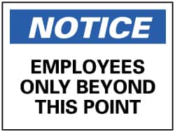 NMC - "Notice - Employees Only Beyond This Point", 10" Long x 14" Wide, Rigid Plastic Safety Sign - Rectangle, 0.05" Thick, Use for Security & Admittance - Benchmark Tooling