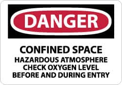 NMC - "Danger - Confined Space - Hazardous Atmosphere - Check Oxygen Level Before and During Entry", 7" Long x 10" Wide, Rigid Plastic Safety Sign - Rectangle, 0.05" Thick, Use for Accident Prevention - Benchmark Tooling