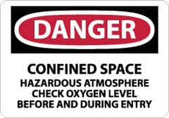 NMC - "Danger - Confined Space - Hazardous Atmosphere - Check Oxygen Level Before and During Entry", 7" Long x 10" Wide, Rigid Plastic Safety Sign - Rectangle, 0.05" Thick, Use for Accident Prevention - Benchmark Tooling