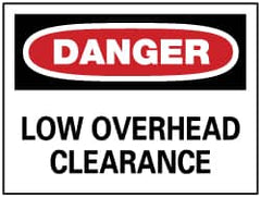 NMC - "Danger - Low Overhead Clearance", 7" Long x 10" Wide, Rigid Plastic Safety Sign - Rectangle, 0.05" Thick, Use for Accident Prevention - Benchmark Tooling