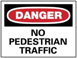 NMC - "Danger - No Pedestrian Traffic", 10" Long x 14" Wide, Rigid Plastic Safety Sign - Rectangle, 0.05" Thick, Use for Security & Admittance - Benchmark Tooling