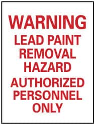 NMC - "Warning - Lead Paint Removal Hazard - Authorized Personnel Only", 14" Long x 10" Wide, Pressure-Sensitive Vinyl Safety Sign - Rectangle, 0.004" Thick, Use for Accident Prevention - Benchmark Tooling