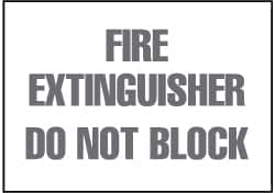 NMC - Fire Extinguisher - Do Not Block, Pressure Sensitive Vinyl Fire Sign - 10" Wide x 7" High - Benchmark Tooling