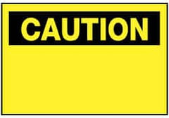 NMC - Accident Prevention Label, Header: CAUTION - Legend: Caution - Blank No Legend, English, Black & Yellow, 5" Long x 3" High, Sign Muscle Finish - Benchmark Tooling