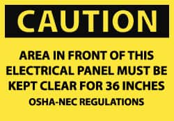 NMC - Accident Prevention Label, Header: CAUTION - Legend: Caution - Area in Front of This Electrical Panel Must Be Kept Clear for 36 Inches - OSHA-NEC Regulations, English, Black & Yellow, 5" Long x 3" High, Sign Muscle Finish - Benchmark Tooling