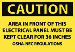 NMC - Accident Prevention Label, Header: CAUTION - Legend: Caution - Area in Front of This Electrical Panel Must Be Kept Clear for 36 Inches - OSHA-NEC Regulations, English, Black & Yellow, 5" Long x 3" High, Sign Muscle Finish - Benchmark Tooling