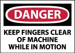 NMC - Accident Prevention Label, Header: DANGER - Legend: Danger - Keep Fingers Clear of Machine While in Motion, English, Red, Black & White, 5" Long x 3" High, Sign Muscle Finish - Benchmark Tooling
