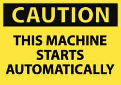 NMC - Accident Prevention Label, Header: CAUTION - Legend: Caution - This Machine Starts Automatically, English, Black & Yellow, 5" Long x 3" High, Sign Muscle Finish - Benchmark Tooling