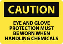 NMC - "Caution - Eye and Glove Protection Must Be Worn When Handling Chemicals", 10" Long x 14" Wide, Rigid Plastic Safety Sign - Rectangle, 0.05" Thick, Use for Accident Prevention - Benchmark Tooling