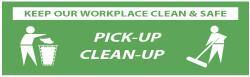 NMC - Keep Our Workplace Clean & Safe - Pick-Up - Clean-Up, 120 Inch Long x 36 Inch High, Safety Banner - Polyethylene, English, Printed on 1 Side - Benchmark Tooling