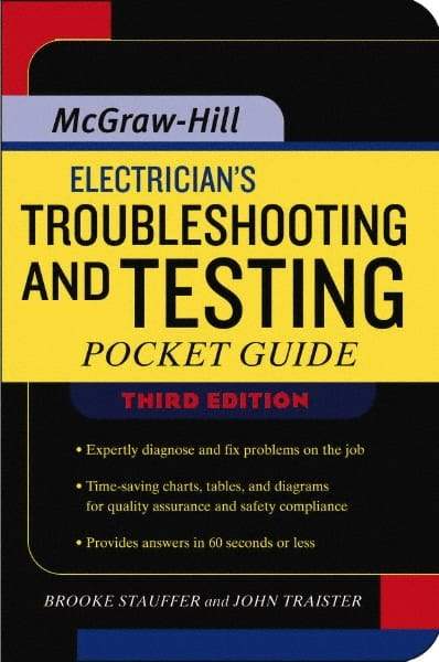 McGraw-Hill - Electrician's Troubleshooting and Testing Pocket Guide Publication, 3rd Edition - by Brooke Stauffer & John E. Traister, McGraw-Hill, 2007 - Benchmark Tooling