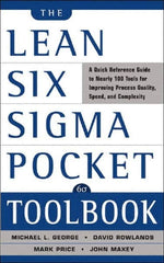 McGraw-Hill - Lean Six Sigma Pocket Toolbook: A Quick Reference Guide to 70 Tools for Improving Quality and Speed Publication, 1st Edition - by Michael L. George, John Maxey, David T. Rowlands & Malcolm Upton, McGraw-Hill, 2004 - Benchmark Tooling