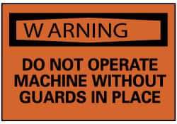 NMC - Accident Prevention Label, Header: WARNING - Legend: Warning - Do Not Operate Machine without Guards in Place, English, Black & Orange, 5" Long x 3" High, Sign Muscle Finish - Benchmark Tooling