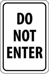 NMC - "Do Not Enter", 18" Wide x 24" High, Aluminum Parking Lot Traffic Signs - 0.08" Thick, Black on White, High Intensity Reflectivity, Rectangle, Post Mount - Benchmark Tooling