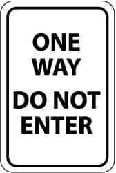 NMC - "One Way - Do Not Enter", 12" Wide x 18" High, Aluminum Traffic Control Signs - 0.063" Thick, Black on White, Rectangle, Post Mount - Benchmark Tooling