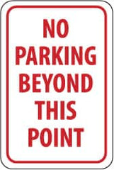 NMC - "No Parking Beyond This Point", 12" Wide x 18" High, Aluminum No Parking & Tow Away Signs - 0.063" Thick, Red on White, Rectangle, Post Mount - Benchmark Tooling