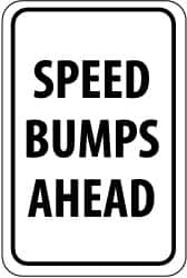 NMC - "Speed Bumps Ahead", 12" Wide x 18" High, Aluminum Construction Roadway Signs - 0.063" Thick, Black on White, Rectangle, Post Mount - Benchmark Tooling