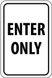 NMC - "Enter Only", 12" Wide x 18" High, Aluminum Parking Lot Traffic Signs - 0.063" Thick, Black on White, Rectangle, Post Mount - Benchmark Tooling