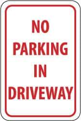 NMC - "No Parking in Driveway", 12" Wide x 18" High, Aluminum No Parking & Tow Away Signs - 0.063" Thick, Red on White, Rectangle, Post Mount - Benchmark Tooling
