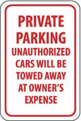 NMC - "Private Parking - Unauthorized Cars Will Be Towed Away at Owner's Expense", 12" Wide x 18" High, Aluminum No Parking & Tow Away Signs - 0.063" Thick, Red on White, Rectangle, Post Mount - Benchmark Tooling