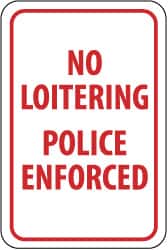 NMC - "No Loitering - Police Enforced", 12" Wide x 18" High, Aluminum Parking Lot Traffic Signs - 0.063" Thick, Red on White, Rectangle, Post Mount - Benchmark Tooling