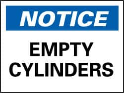 NMC - "Notice - Empty Cylinders", 7" Long x 10" Wide, Rigid Plastic Safety Sign - Rectangle, 0.05" Thick, Use for Accident Prevention - Benchmark Tooling