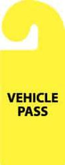 NMC - 8-1/4 Inch High x 3-1/4 Inch Wide, VEHICLE PASS Parking/Vehicle Hang Tag - 1 Side, Plastic, Yellow, English - Benchmark Tooling