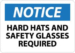 NMC - "Notice - Hard Hats and Safety Glasses Required", 10" Long x 14" Wide, Pressure-Sensitive Vinyl Safety Sign - Rectangle, 0.004" Thick, Use for Accident Prevention - Benchmark Tooling