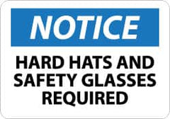 NMC - "Notice - Hard Hats and Safety Glasses Required", 10" Long x 14" Wide, Pressure-Sensitive Vinyl Safety Sign - Rectangle, 0.004" Thick, Use for Accident Prevention - Benchmark Tooling