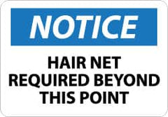 NMC - "Notice - Hair Net Required Beyond This Point", 7" Long x 10" Wide, Rigid Plastic Safety Sign - Rectangle, 0.05" Thick, Use for Accident Prevention - Benchmark Tooling