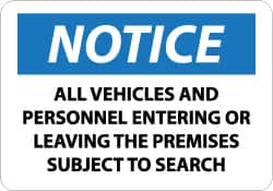 NMC - "Notice - All Vehicles and Personnel Entering or Leaving the Premises Subject to Search", 7" Long x 10" Wide, Pressure-Sensitive Vinyl Safety Sign - Rectangle, 0.004" Thick, Use for Security & Admittance - Benchmark Tooling