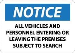 NMC - "Notice - All Vehicles and Personnel Entering or Leaving the Premises Subject to Search", 10" Long x 14" Wide, Pressure-Sensitive Vinyl Safety Sign - Rectangle, 0.004" Thick, Use for Security & Admittance - Benchmark Tooling