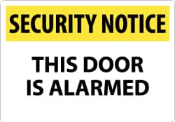 NMC - "Security Notice - This Door Is Alarmed", 14" Long x 20" Wide, Aluminum Safety Sign - Rectangle, 0.04" Thick, Use for Security & Admittance - Benchmark Tooling