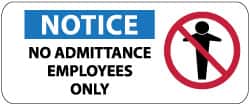 NMC - "Notice - No Admittance - Employees Only", 7" Long x 17" Wide, Rigid Plastic Safety Sign - Rectangle, 0.05" Thick, Use for Security & Admittance - Benchmark Tooling