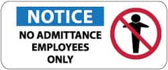 NMC - "Notice - No Admittance - Employees Only", 7" Long x 17" Wide, Rigid Plastic Safety Sign - Rectangle, 0.05" Thick, Use for Security & Admittance - Benchmark Tooling