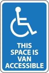 NMC - "This Space Is Van Accessible", "Handicapped Symbol", 12" Wide x 18" High, Aluminum ADA Signs - 0.063" Thick, White on Blue, Rectangle, Post Mount - Benchmark Tooling