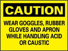 NMC - "Caution - Wear Goggles, Rubber Gloves and Apron While Handling Acid or Caustic", 7" Long x 10" Wide, Pressure-Sensitive Vinyl Safety Sign - Rectangle, 0.004" Thick, Use for Accident Prevention - Benchmark Tooling