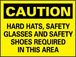 NMC - "Caution - Hard Hats, Safety Glasses, Safety Shoes Required in This Area", 20" Long x 28" Wide, Rigid Plastic Safety Sign - Rectangle, 0.05" Thick, Use for Accident Prevention - Benchmark Tooling