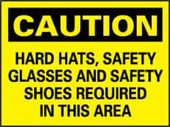 NMC - "Caution - Hard Hats, Safety Glasses, Safety Shoes Required in This Area", 20" Long x 28" Wide, Rigid Plastic Safety Sign - Rectangle, 0.05" Thick, Use for Accident Prevention - Benchmark Tooling
