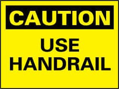 NMC - "Caution - Use Handrail", 10" Long x 14" Wide, Rigid Plastic Safety Sign - Rectangle, 0.05" Thick, Use for Accident Prevention - Benchmark Tooling