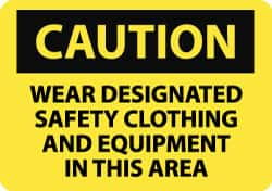 NMC - "Caution - Wear Designated Safety Clothing and Equipment in This Area", 7" Long x 10" Wide, Rigid Plastic Safety Sign - Rectangle, 0.05" Thick, Use for Accident Prevention - Benchmark Tooling