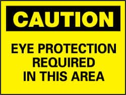 NMC - "Caution - Eye Protection Required in This Area", 7" Long x 10" Wide, Rigid Plastic Safety Sign - Rectangle, 0.05" Thick, Use for Accident Prevention - Benchmark Tooling